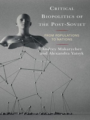 cover image of Critical Biopolitics of the Post-Soviet